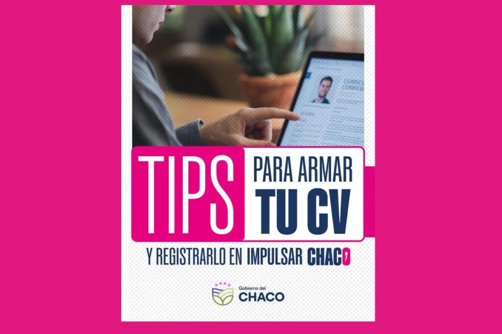Impulsar Chaco Ofrece Guía Práctica para Postulantes: Claves para Armar un CV que Convierta en Empleo