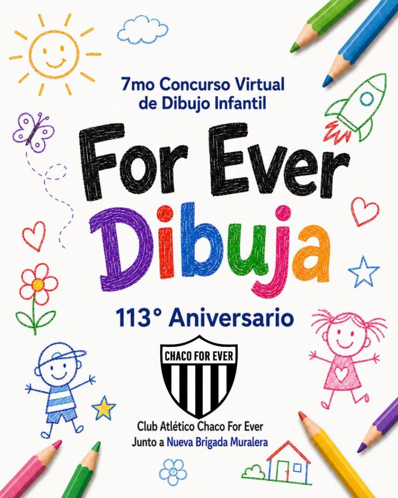 Chaco For Ever lanza el 7° concurso virtual de dibujo infantil «For Ever Dibuja» por su 113° aniversario